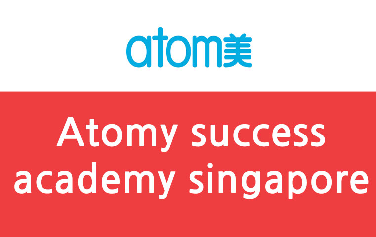 Atomy success academy singapore